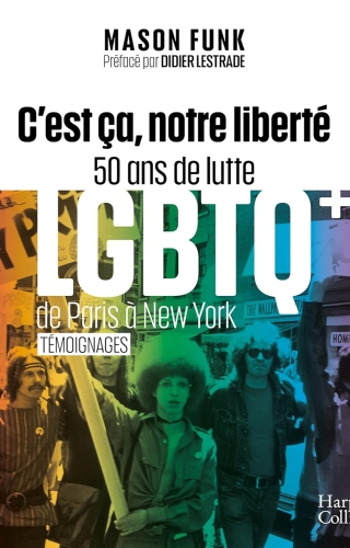 50 ans de lutte LGBTQ+ de Paris à New York