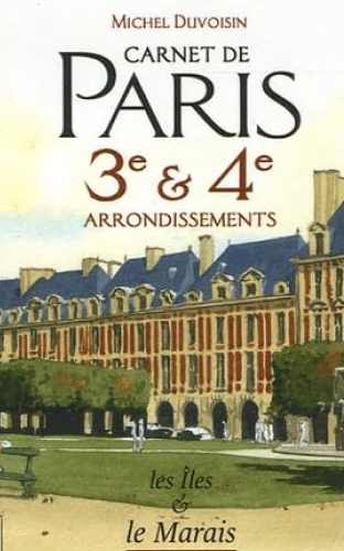 Carnets de Paris, les iles et le Marais