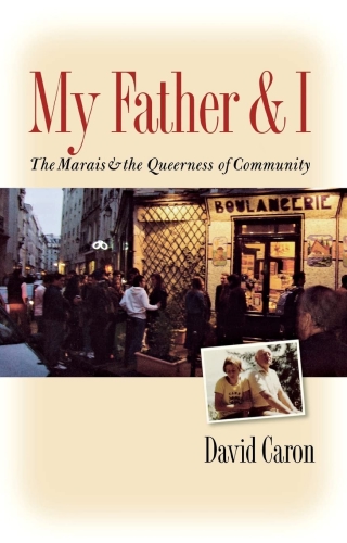 My Father and I: The Marais and the Queerness of Community 