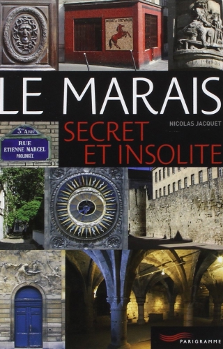 Le Marais insolite par Nicolas Jacquet